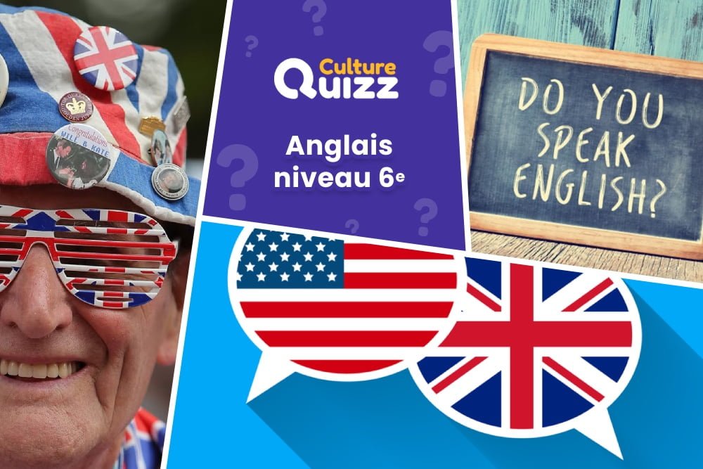 Quiz Anglais niveau 6e #1 - Questionnaire anglais niveau facile - première année