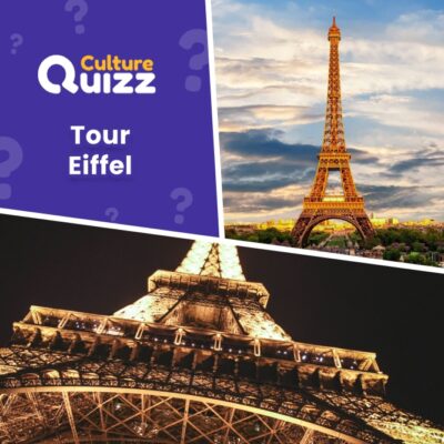 Quiz sur le monument français de la Tour Eiffel