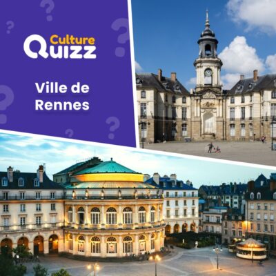Quiz dédié à la ville de Rennes en Bretagne