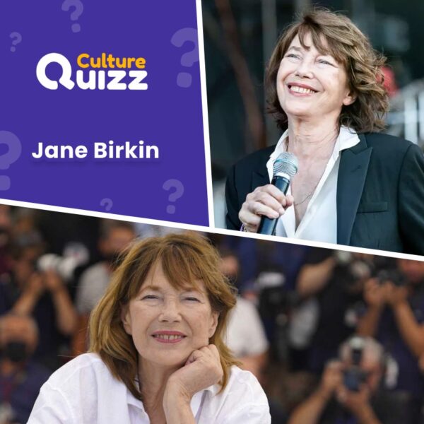 Quiz vie de Jane Birkin - chansons, cinéma, anecdotes