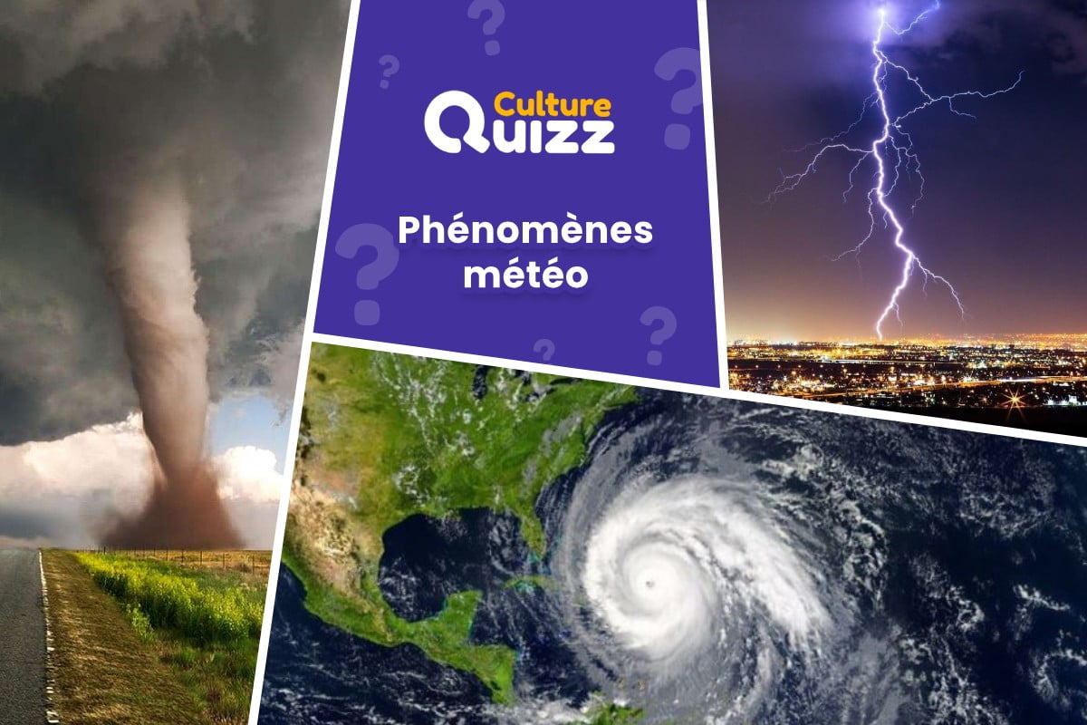 Quiz Phénomènes Météorologiques - Quiz spécial phénomènes météo : orages, tempêtes, pluie... Culture et sciences