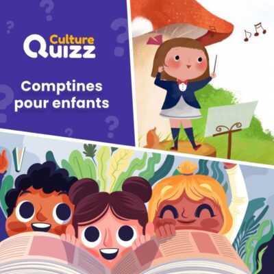 Comptines pour enfants : quiz pour tester vos connaissances sur les chansons pour les enfants.