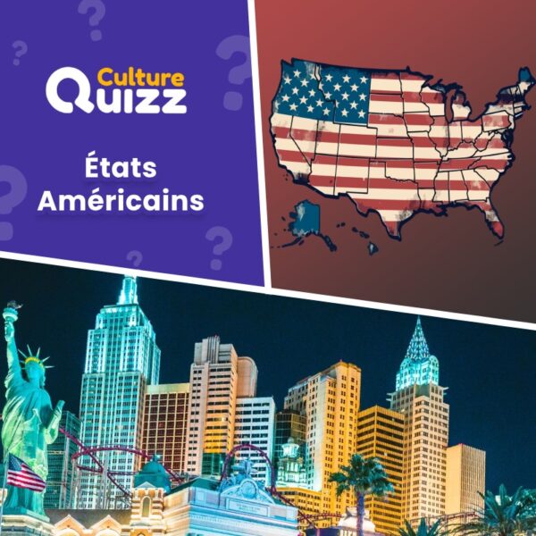 Tout savoir sur les États américains - Quiz spécial États des États-Unis d'Amérique
