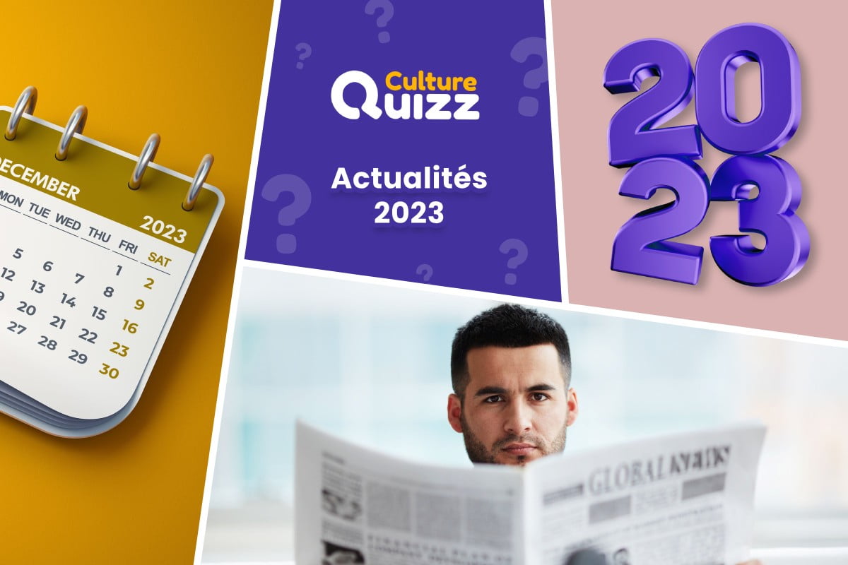 Quiz Rétrospective Actualités 2023 #1 - Quiz actualité 2023 - Revivez l'année 2023 au travers de questions sur l'actu