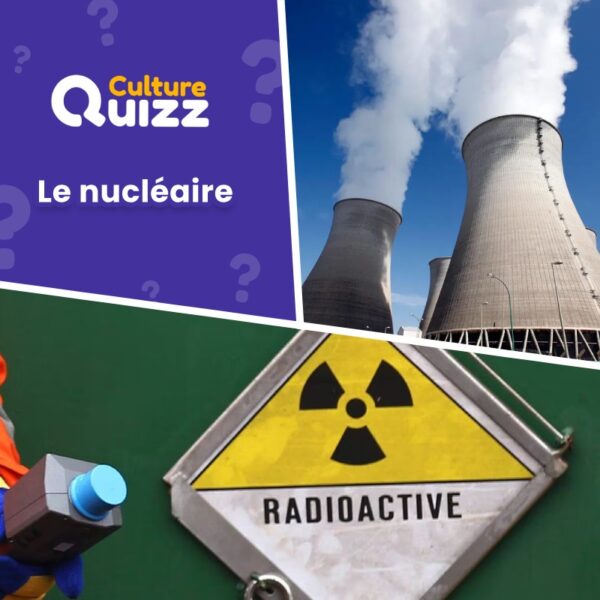 Répondez aux questions de ce quiz spécial énergie nucléaire