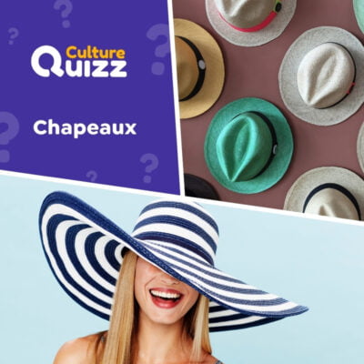 Quiz spécial chapeaux : testez vos connaissances sur cet accessoire de mode