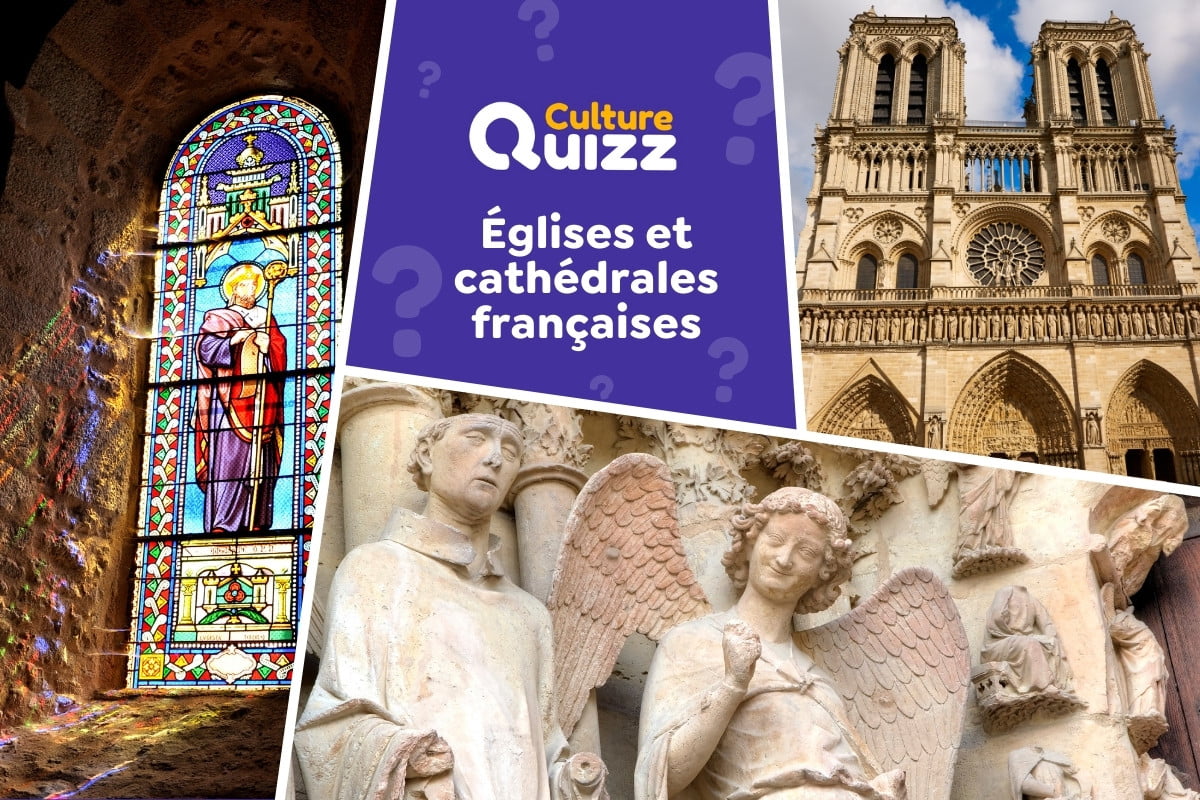 Quiz Églises et Cathédrales de France - Quiz spécial sur les églises et les cathédrales de France comme Notre-Dame de Paris ou de Reims.
