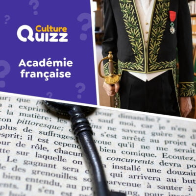 Quiz sp&eacute;cial sur l'Acad&eacute;mie fran&ccedil;aise - institution fran&ccedil;aise