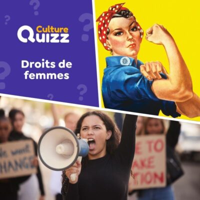 Quiz sp&eacute;cial sur les droits des femmes - 8 Mars