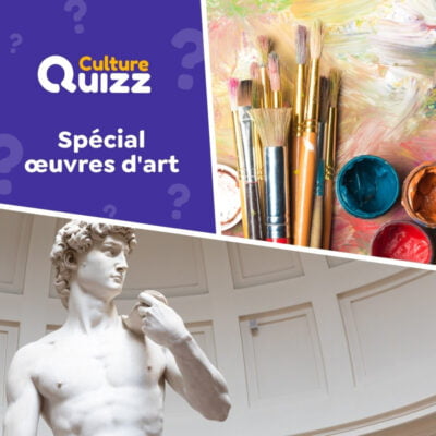 Quiz sp&eacute;cial sur les oeuvres d'art les plus populaires
