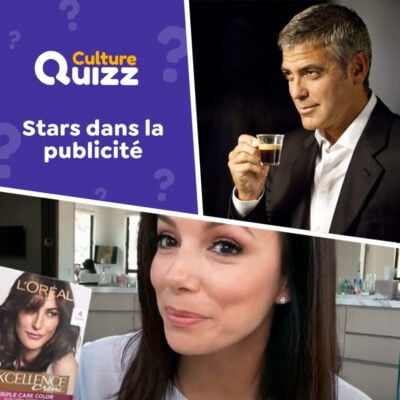 Quiz sp&eacute;cial stars dans les publicit&eacute;s - testez vos connaissances