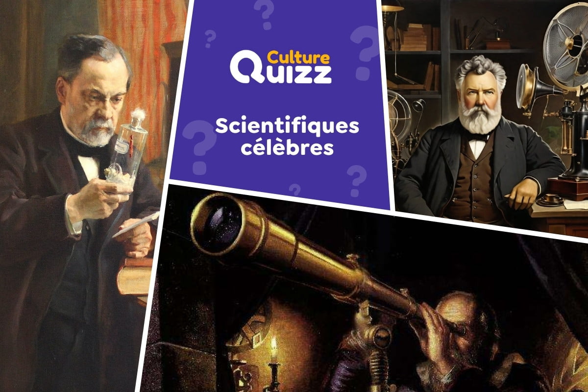 Quiz les Grands Scientifiques - Quiz spécial Grands Scientifiques d'hier à aujourd'hui