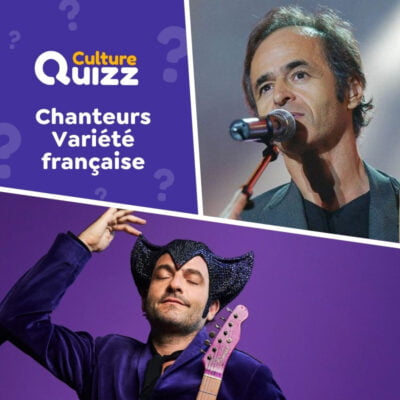 Identifiez les chanteurs de la variété française d'hier et d'aujourd'hui - Quiz musique