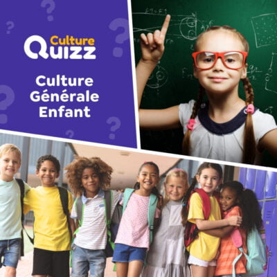 Test de Culture Générale dédié aux enfants avec 16 questions adaptées aux enfants de 10 ans.