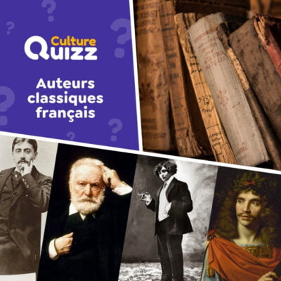 Quiz sp&eacute;cial auteurs classiques fran&ccedil;ais et leurs &oelig;uvres c&eacute;l&egrave;bres