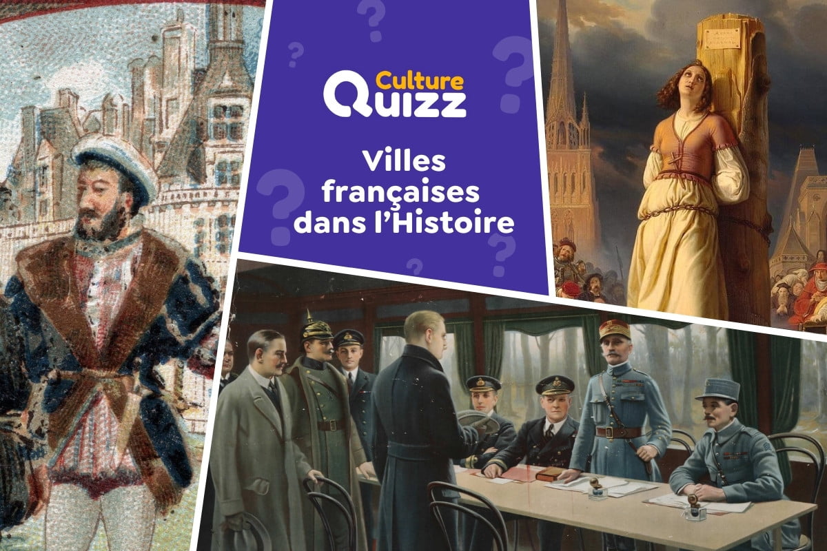 Quiz : Identifiez les villes françaises dans l'Histoire - Associez les villes françaises aux évènements de l'histoire - quiz