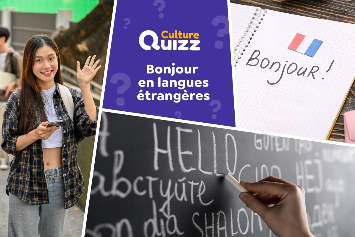 Quiz : Comment dit-on « Bonjour » en langues étrangères ? - Comment dit-on bonjour dans les langues étrangères - Quiz