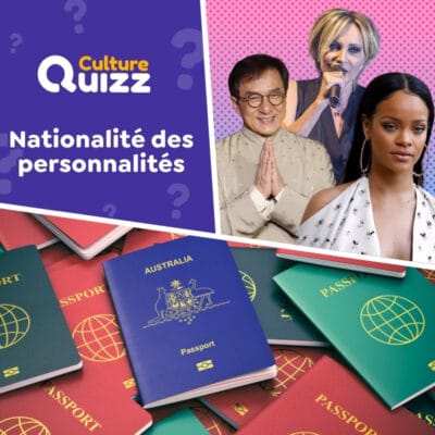 Testez vos connaissances des stars et personnalit&eacute;s avec des questions sur leur nationalite