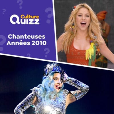 Quiz sp&eacute;cial chanteuses des ann&eacute;es 2010 - Quiz musical