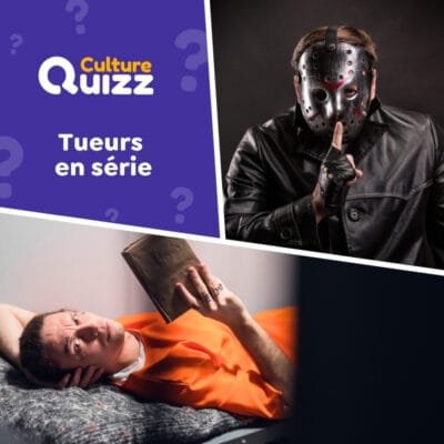 Quiz sp&eacute;cial tueurs en s&eacute;rie - serial killer