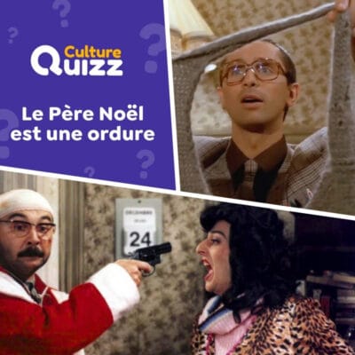 Quiz spécial sur le film culte Le Père Noël est une ordure