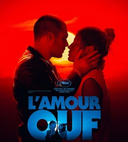 Qui est le réalisateur du film l’Amour Ouf avec les acteurs Adèle Exarchopoulos et François Civil ? L'amour ouf - film
