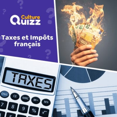 Quiz Impôts et taxes en France