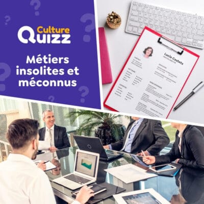 Quiz spécial sur les métiers originaux, insolites et méconnus