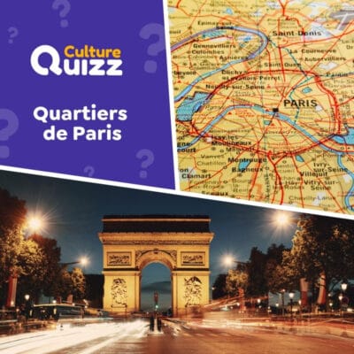 Quiz spécial sur les quartiers célèbres de la capitale française Paris