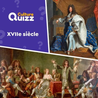 Quiz sur les &eacute;v&egrave;nements qui ont marqu&eacute; le XVIIe (17e) si&egrave;cle