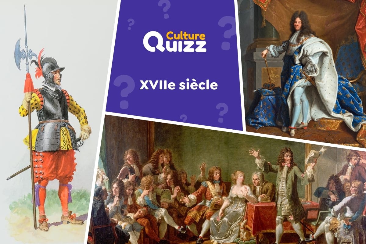 Quiz : Ça s'est passé au XVIIe siècle - Quiz sur les évènements qui ont marqué le XVIIe (17e) siècle