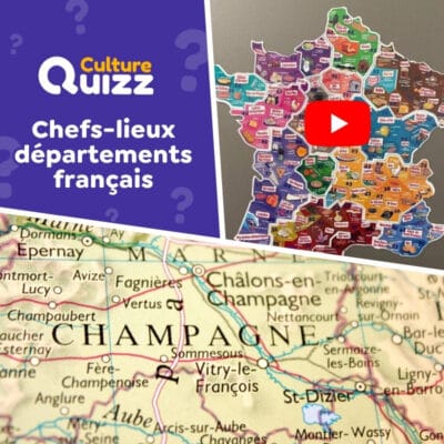 Quiz vidéo : nommez les chefs-lieux des départements