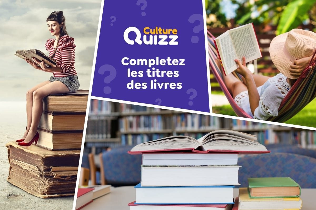 Quiz : Trouvez le mot manquant dans le titre de ces livres - Complétez les titres de livres d'hier à aujourd'hui - Quiz littérature