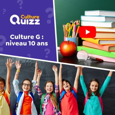 Avez-vous le niveau d'un enfant de 10 ans - Quiz en vid&eacute;o