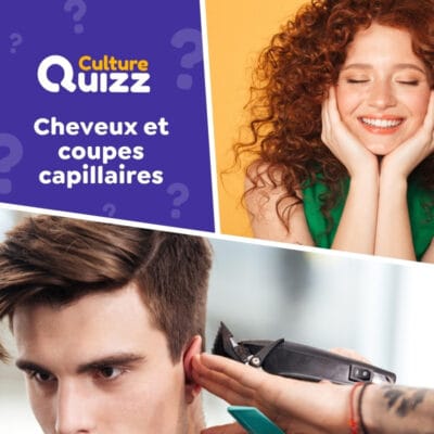 Quiz dédié aux cheveux et coupes de cheveux - vocabulaire capillaire