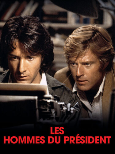 Quelle est la thématique du film Les Hommes du président avec Dustin Hoffman et Robert Redford ? 