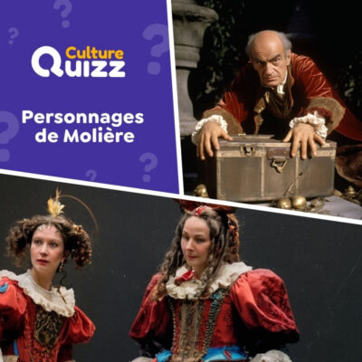 Quiz sp&eacute;cial personnages du th&eacute;&acirc;tre de Moli&egrave;re