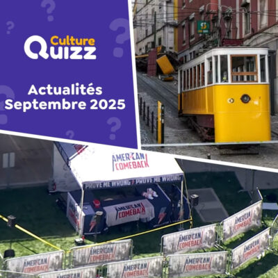 Quiz sp&eacute;cial sur l'actualit&eacute; du mois de septembre 2025