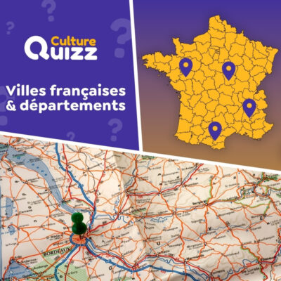 Quel est le d&eacute;partement associ&eacute; &agrave; des villes de France ? Faites le test