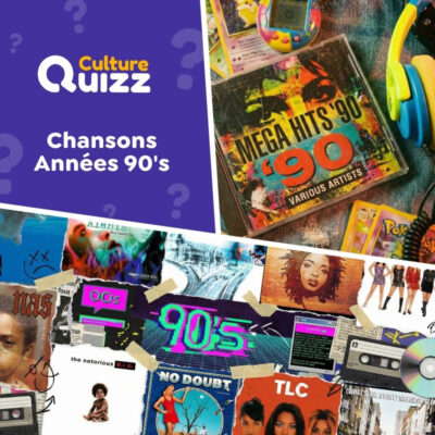 Quiz sp&eacute;cial sur les tubes des ann&eacute;es 90 - Chansons populaires
