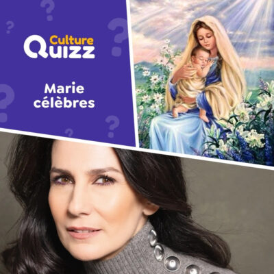 Quiz spécial Marie célèbres - Personnalités