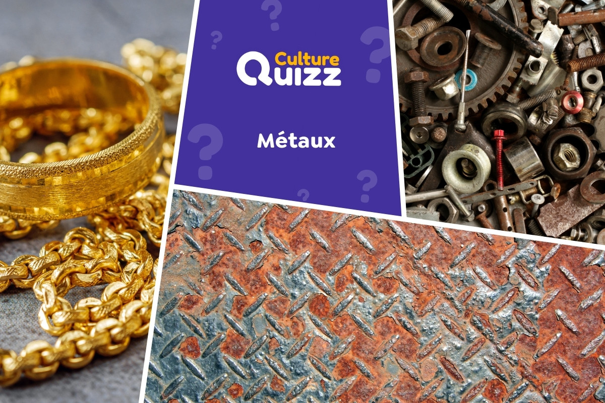 Quiz spécial sur les Métaux et Alliages - Quiz spécial sur les métaux : fer, aluminium, cuivre, or, zinc...