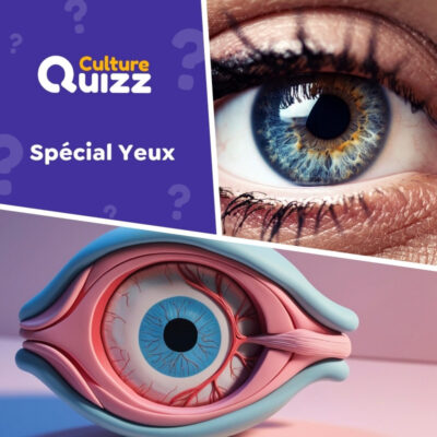 Quiz sp&eacute;cial sur les yeux - Corps Humain