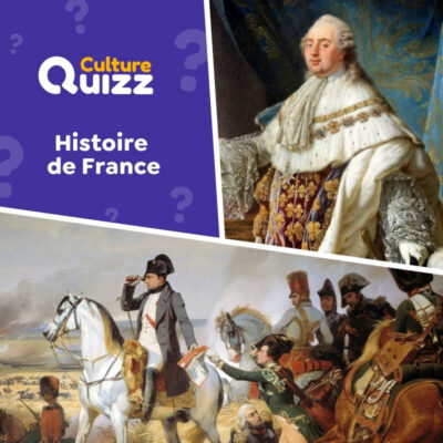 Quiz sp&eacute;cial sur l'Histoire de France - Dates, batailles, roi, pr&eacute;sident
