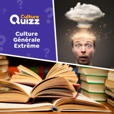 Quiz Culture G&eacute;n&eacute;rale Niveau Extr&ecirc;me - Questions compliqu&eacute;es