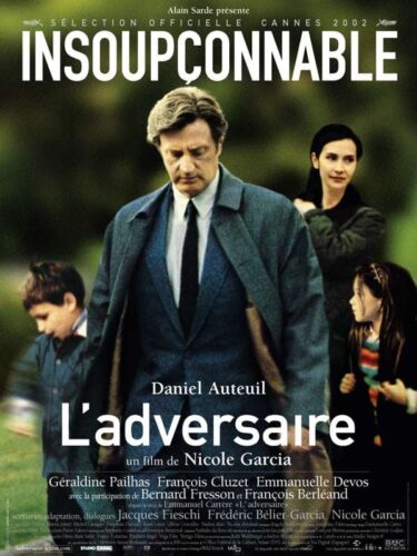 Dans le film L’Adversaire (2002), pour qui le personnage joué par Daniel Auteuil se fait-il passer aux dépens de tout son entourage ? 