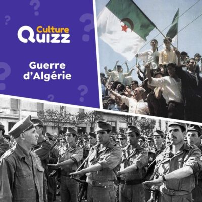 Quiz sur la guerre d'Alg&eacute;rie : dates, chronolgie, personnages cl&eacute;s