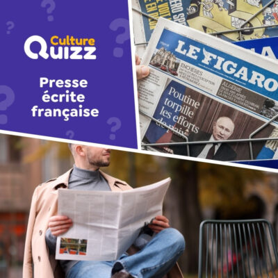 Quiz sp&eacute;cial sur la presse en France entre journaux nationaux et presse locale et sp&eacute;cialis&eacute;e