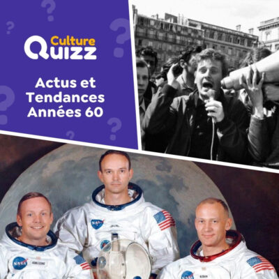Quiz sur les actualit&eacute;s et tendances des ann&eacute;es 60