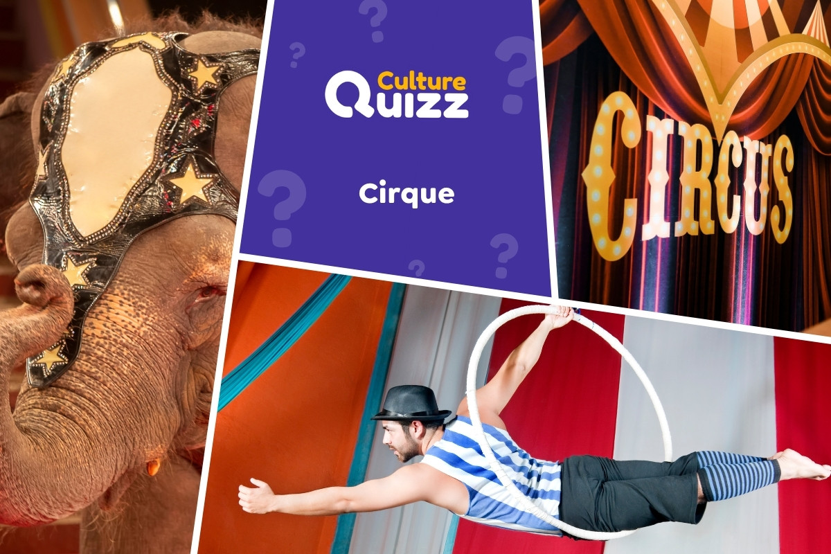 Quiz spécial Cirque - Quiz spécial Cirque : histoire, numéros célèbres, traditions
